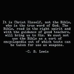 a black and white photo with the words, it is christ himself, not the bible, who is the true word of god