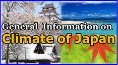 an image with the words general information on climate of japan in front of some trees and water