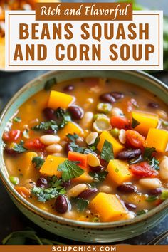 Hearty Beans, Squash, and Corn Soup Soup Beans, Bean Soup Recipes, Corn Soup, Canned Beans, Canned Corn, Soup Season, Dried Beans, The Harvest, Bean Soup