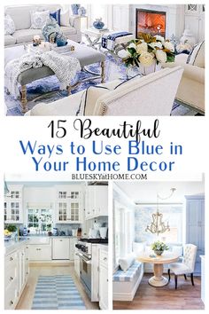 blue and white living room with text overlay that reads 15 beautiful ways to use blue in your home decor