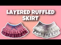 two crocheted skirts with the words layered ruffled skirt