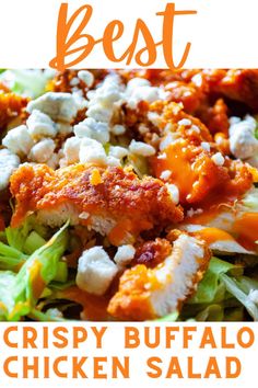 the best crispy buffalo chicken salad recipe is made with cheese and lettuce