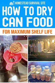 how to dry can food for maximum shelf life in the microwave or oven with text overlay that reads, how to dry can food for maximum shelf life