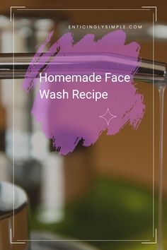 A quick recipe for homemade face wash using natural ingredients, perfect for anyone looking for a gentle skin care solution.