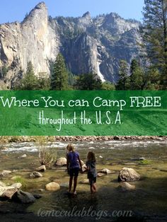 two children are standing in the water near some rocks and trees with a green banner that says, where you can camp free throughout the u s a