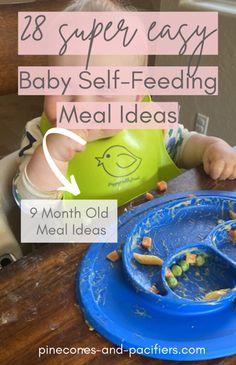 a baby sitting at a table eating from a blue plate with text overlay that reads 28 super easy baby self - feeding meal ideas