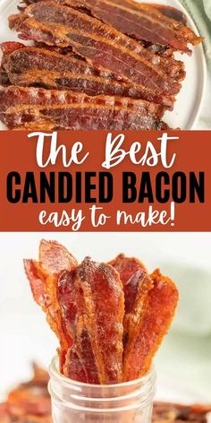 bacon in a jar with the words, the best candied bacon easy to make