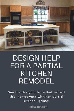 a kitchen with the words design help for a partial kitchen remodel see the design advice athelped this homeowner with her portal