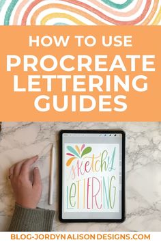 a person using a tablet with the title how to use procreate lettering guides