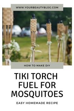 tiki torch fuel for mosquitoes with text overlay that says how to make diy