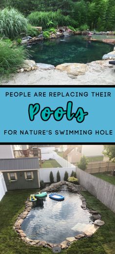 an outdoor swimming pool with the words people are replacing their pools for nature's swimming hole