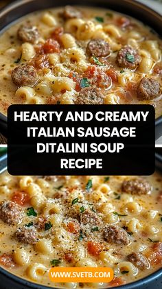 hearty and creamy italian sausage ditalini soup recipe in a black bowl with the title above it