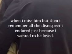 the back of a man's jacket with words written on it that read, when i miss him but then i remember all the disreptt