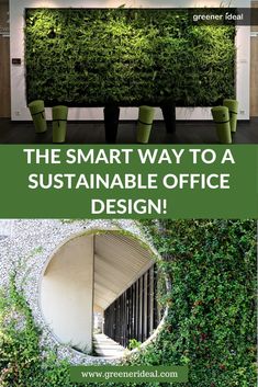 an office with plants growing on the wall and green chairs in the center, along with text that reads the smart way to a sustenable office design