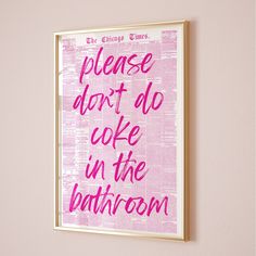 a pink poster with the words please don't do cake in the bathroom