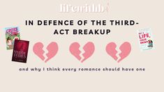 the words in defence of the third act break up and why i think every romance should have one