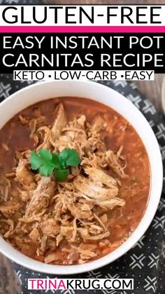 a bowl of chicken tortilla soup with text overlay that reads gluten - free easy instant pot carnitass recipe