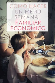 two children sitting at a table eating food with the words como hacer un menu semanial familiar economico