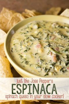 a bowl of spinach dip with tortilla chips on the side and text overlay that reads just like jose peperon's espinaca