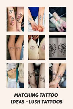 a series of photos showing different tattoos on women's legs and hands, with the words matching tattoo ideas - lush tattoos