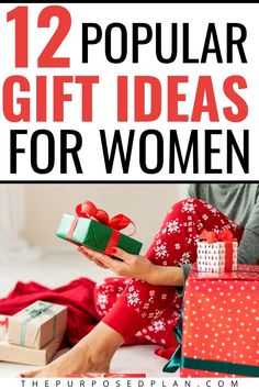 a woman sitting on the floor with presents in front of her and text that reads, 12 thoughtful gift ideas for women