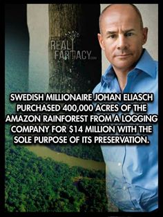 a man standing in front of a tree with the caption saying, swedish politician john ellsach purchased 4000 across the amazon rainforest from a logging company for $ 4 million