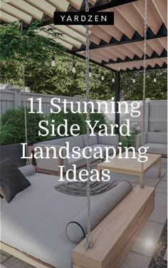 a porch swing with text overlay that reads, 11 stunning side yard landscaping ideas