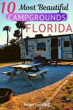 an rv park with picnic table and camper in the background, text reads 10 most beautiful campgrounds in florida