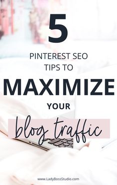 5 Pinterest SEO Tips to Maximize your Blog Traffic! A blog post by Lady Boss Studio inc. Check it out! How To Increase Pinterest Traffic, Pinterest Tips For Business, Pinterest Blogging Tips, How To Use Pinterest For Blogging, Seo Strategies, Seo Blog, Pinterest Growth, Blogging Ideas, Website Tips