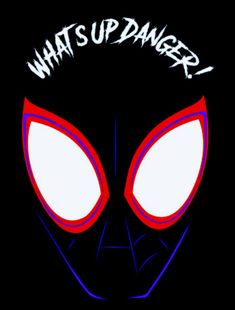 an image of a spider man with the words what's up danger on it