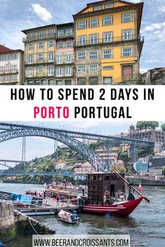 two photos with the words how to spend 2 days in porto portugal