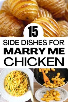 side dishes for mary me chicken with text overlay that says side dishes for mary me chicken