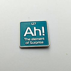 Periodic Element, Science Pins, Periodic Elements, Element Of Surprise, Backpack Pins, Jacket Pins, Cool Pins, Cute Pins, Pinback Buttons