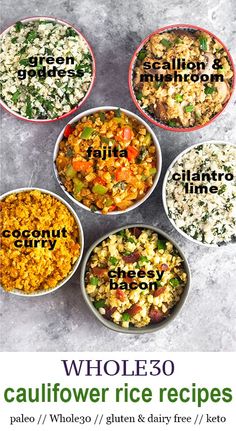 the whole 30 cauliflower rice recipe is shown in four different bowls, each with their own name