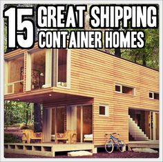 a small house made out of wood with the words 15 great shipping container homes on it