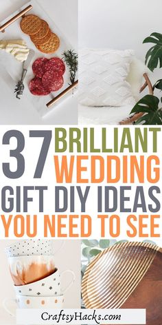 the words 37 brilliant wedding gift diy ideas you need to see in this post