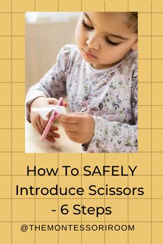 a baby playing with a toothbrush in front of a tiled wall and the words how to safely introduce scissors - 6 steps