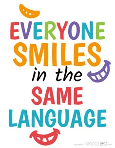 the words everyone smiles in the same language, with an image of smiling faces on it