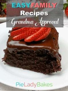 a piece of chocolate cake with strawberries on top and the words easy family recipes grandma approved