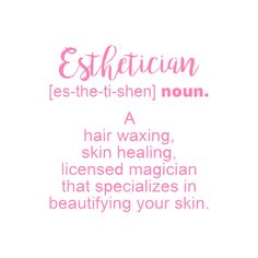 Esthetician [es-the-ti-shen] noun. A hair waxing, skin healing, licensed magician that specializes in beautifying your skin Decal is perfect for any Esthetician, or for the Esthetician in your life. Perfect for any smooth surfaced walls in your home, wooden signs, DIY project, tumblers, mason jars, wine glasses, coffee mugs, back car window, home decor for your house, notebooks, or even your laptop. Decals always make fun gifts, too! The listing is for one decal and comes in permanent outdoor vi Hair Waxing, Esthetician Inspiration, Waxing Room, Esthetician Quotes, Esthetician School, Beauty Skin Quotes, Esthetician Room Decor, Spa Body, Esthetics Room