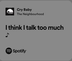 i think i talk too much with spotify's baby and the neighbourhood logo