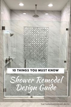 a shower with the words 10 things you must know about shower remodel design guide