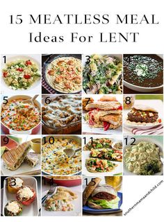 the 15 meatless meal ideas for lents is shown in this collage with images