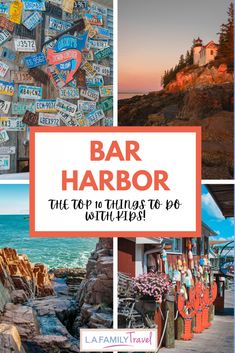 the top things to do in bar harbor, with text overlaying it that reads