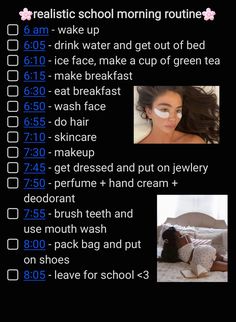 my that girl realistic morning routine (my image!!) That Girl 6am Morning Routine, That Girl School Morning Routine, That Girl Morning Routine, That Girl Routine, Realistic Morning Routine, Moring Routine, Queen Tips, Routine School