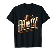 PRICES MAY VARY. Make a Cowboy or Cowgirl lover happy with this fantastic design! Even if they already have everything, they'll love it! Check our Brand for more great Designs! Lightweight, Classic fit, Double-needle sleeve and bottom hem Cowboy And Cowgirl, Western Shirts, Branded T Shirts, Rodeo, Top Styles, Cowboy, Fashion Branding, T Shirt