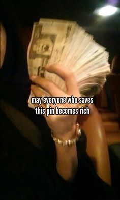 a woman holding up money in her hand with the words may everyone who saves this pin becomes rich