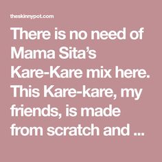 there is no need of mama sita's kara - kare mix here this kare - kare, my friends, is made from scratch and