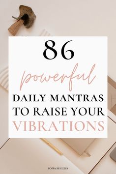 86 powerful daily mantras to raise your vibrations Daily Affirmations Success, Self Confidence Affirmations, Personal Development Plan Template, Raise Your Vibrations, Daily Mantras, Confidence Affirmations, Grateful Quotes, Morning Mantra, Positive Mantras