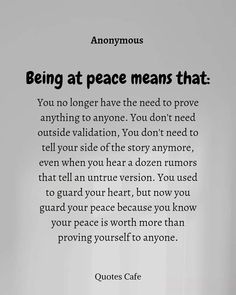 an image with the words being at peace means that you no longer have the need to prove anything